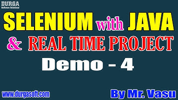 SELENIUM with JAVA tutorials || Demo - 4 || by Mr. Vasu On 20-09-2022 @7AM IST