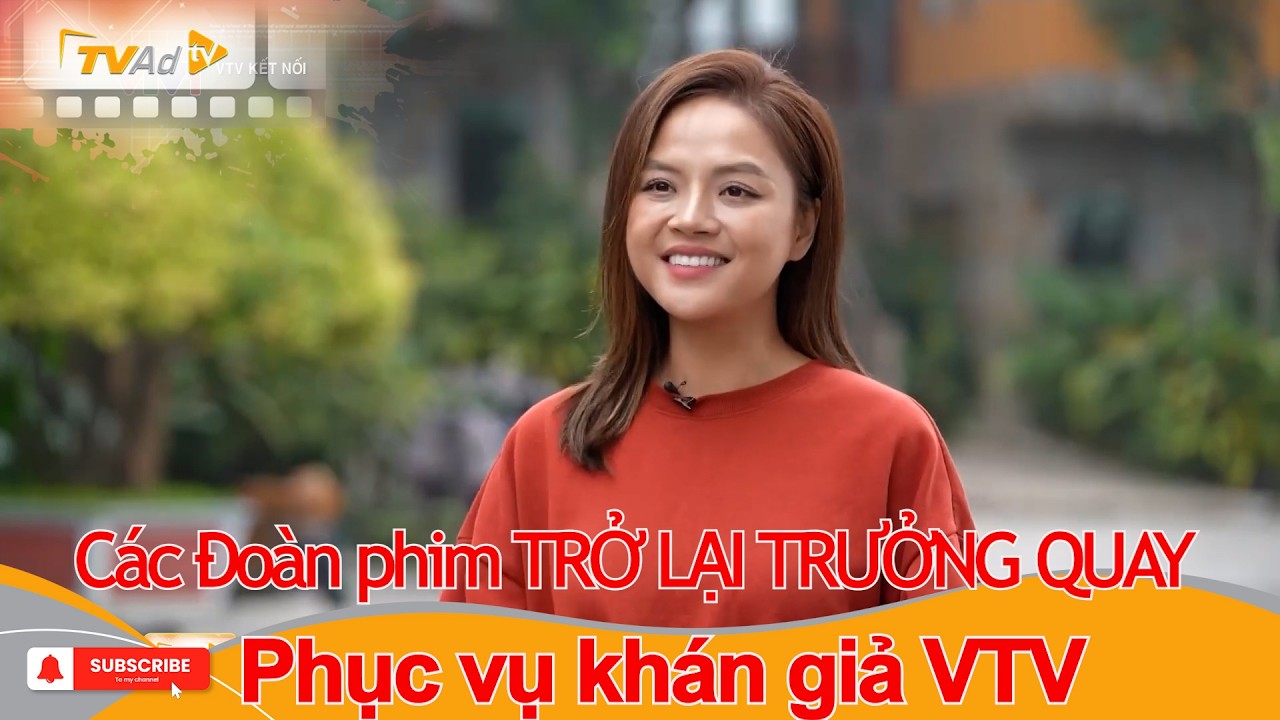 NĂM MỚI Các Đoàn phim TRỞ LẠI TRƯỞNG QUAY sẵn sàng phục vụ khán giả VTV