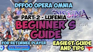 [DFFOO] OPERA OMNIA - BEGINNER'S GUIDE PART 2 - LUFENIA GUIDE AND TIPS