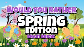 Would you Rather Spring Edition Brain Break | Freeze Dance | Gonoodle | This or That