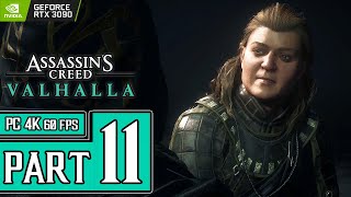 Assassin’s Creed Valhalla Walkthrough PART 11 (PC 4K 60ᶠᵖˢ) Full Game Gameplay No Commentary