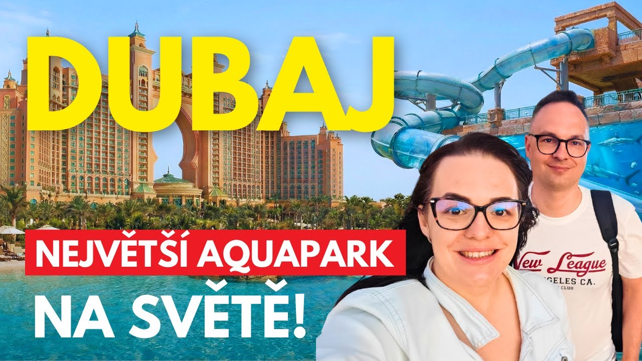 DUBAJ - největší aquapark na světě & soukromá pláž v Hiltonu skoro zadarmo!