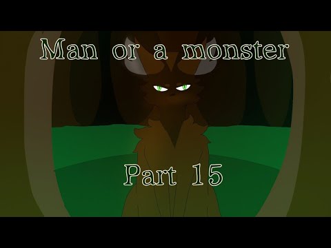 man or a monster part 15