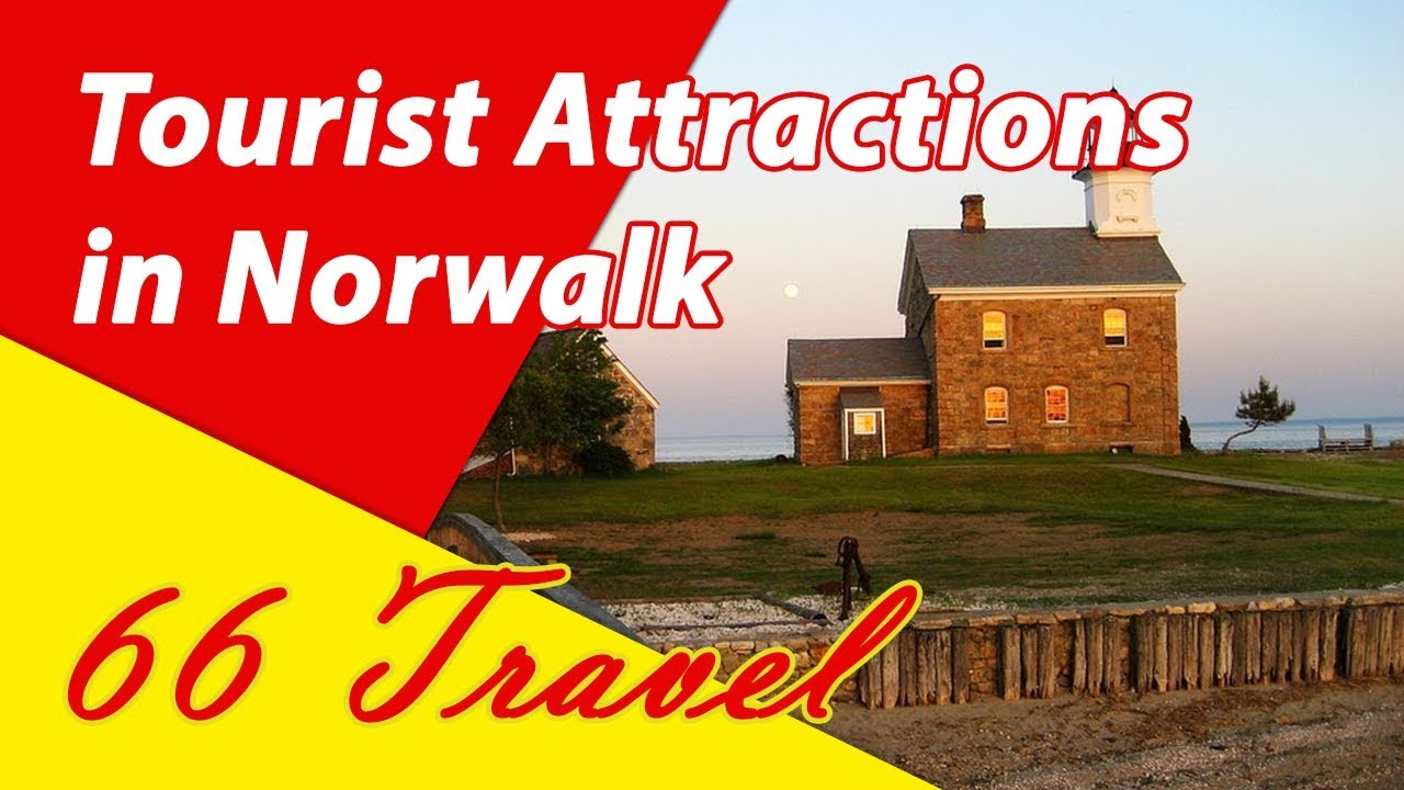 List 8 Tourist Attractions in Norwalk, Connecticut | Travel to United States