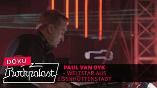 Paul van Dyk - Weltstar aus Eisenhüttenstadt | Doku | Rockpalast