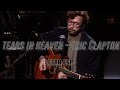 Eric Clapton - Tears In Heaven // Letra Esp.