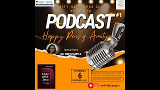 Happy Pens of Amity | Podcast #1 | Coding, Teaching &amp; Happiness | Dr. Neetu Gupta