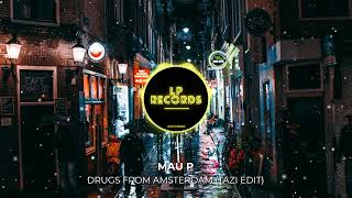 Mau P - Drugs From Amsterdam (TAZI Edit) Resimi