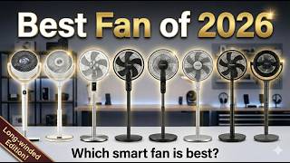 Long Version: Best Fan of 2026 Dreo, Pelonis & Media Smart Fans compared in depth!