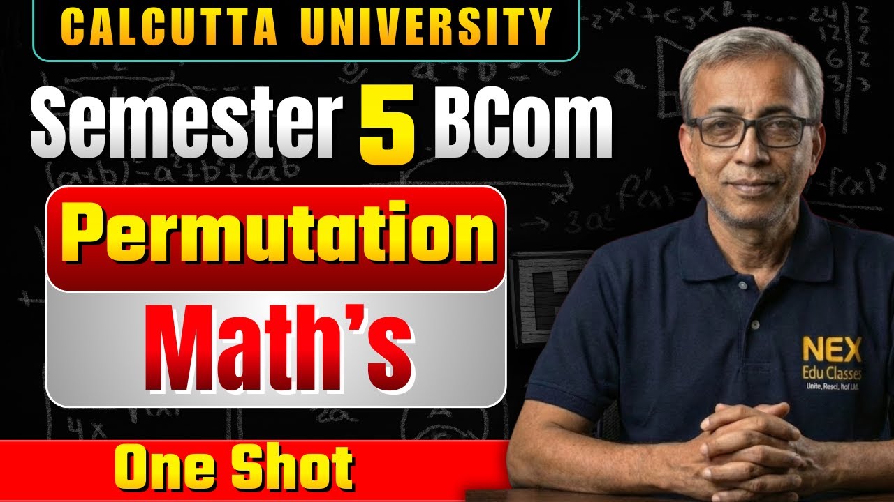 Permutation and Combination Full Chapter in One Video Calcutta University B.Com Sem 5 Maths