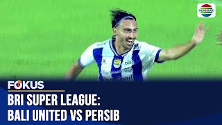 Tdanil Dominan Sejak Awal Laga Persib Curi Kemenangan Di Kandang Bali United  Fokus