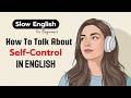 How To Talk About Self Control in English | Easy English Speaking Practice for Beginners