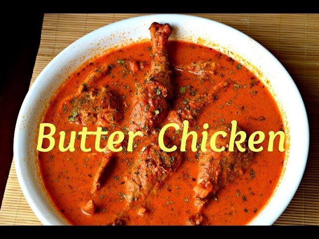 Butter Chicken Or Murgh Makhani Authentic Punjabi Recipe Video By Chawla S Kitchen Youtube