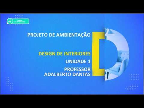 CURSO TÉCNICO EM DESIGN DE INTERIORES | PROJETO DE AMBIENTAÇÃO | UNIDADE 1