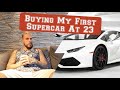 Buying My First Supercar At 23 From Forex | Vlog 6