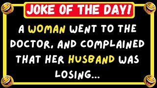 😂 BEST JOKE OF THE DAY! - A WOMEN WENT TO HER DOCTOR AND COMPLAINED...|FUNNY DAILY JOKES