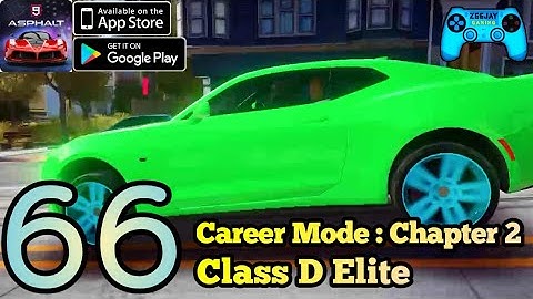 Asphalt 9 Legends | Android/iOS Gameplay | Chapter 2 : The Path Drive To Win | Class D Elite