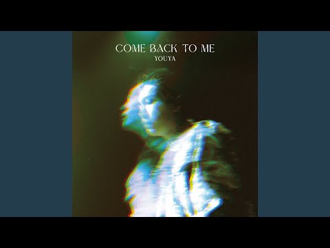 松下優也 - Come Back To Me