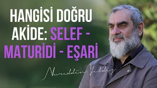 Hangi̇si̇ Doğru Aki̇de Selef - Maturi̇di̇ - Eşari̇ Nureddin Yıldız