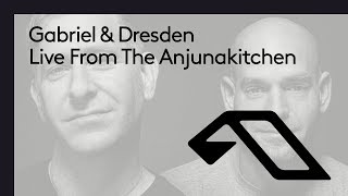 Gabriel & Dresden: Live From The Anjunakitchen