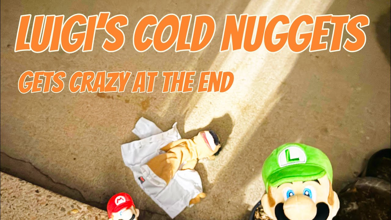 Mario and Luigi’s adventures ep:4,Luigi’s cold chicken nuggets