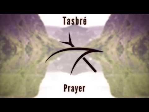 Tasbré - Prayer (Original Mix)