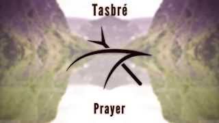 Tasbré - Prayer (Original Mix)