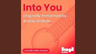 Into You (Originally Performed by Ariana Grande) (Acoustic Guitar Karaoke) - Sing2Guitar