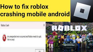 How To Fix Roblox Crashing Mobile Android