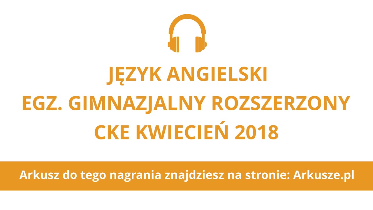 Egzamin gimnazjalny 2018 język angielski rozszerzony nagranie - YouTube