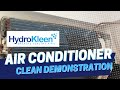 HydroKleen Air Conditioner Clean Demonstration