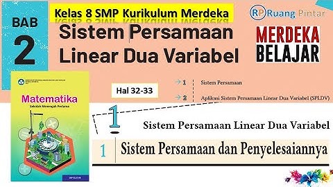 Sistem Persamaan Linier Dua Variabel (SPLDV) Hal 32-33 Bab 2 Kelas 8 Kurikulum Merdeka Belajar