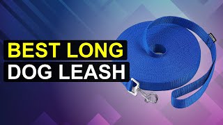 Top 5 Best Long Dog Leash | Top Rated Long Dog Leash