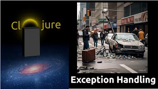 Learn Clojure — Exception Handling