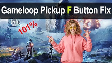 How To Fix Gameloop Pickup F Button Problem | PUBG Mobile Emulator F Button Fix! 101% 2021