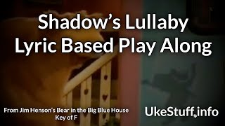 Shadow’s Lullaby Lyric Based Play Along
