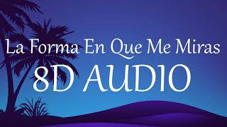 (1 HOUR) La Forma En Que Me Miras (8D AUDIO) - Myke Towers ft Sammy, Lenny Tavarez y Rafa Pabon