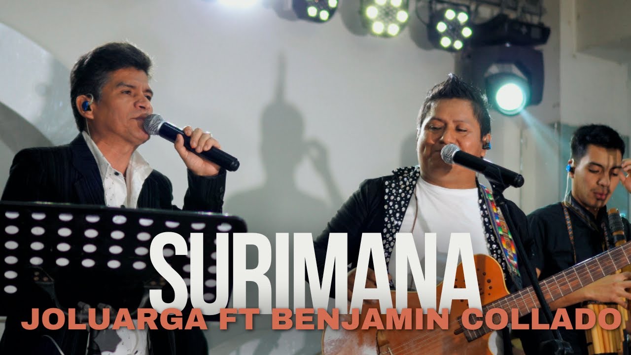 SURIMANA (huayño) - JOLUARGA FT BENJAMIN COLLADO - YouTube