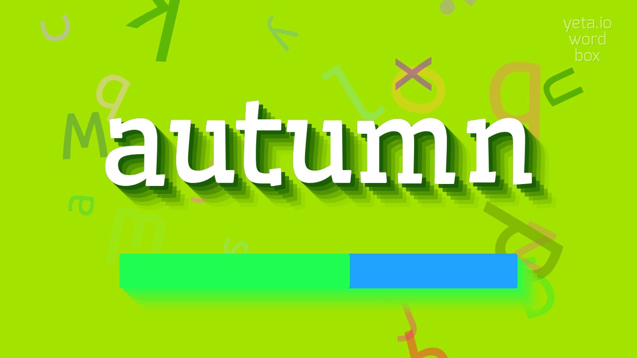 How to say "autumn"! (High Quality Voices)