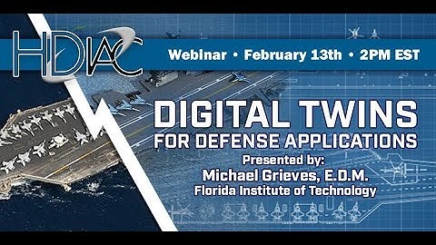 HDIAC Webinar: Digital Twins for Defense Applications