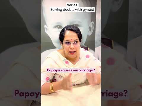 Does Papaya Cause Miscarriage? Myth Busted | Solving Doubts with Gynae Ep. 3