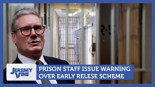 Prison staff issue warning over early release scheme | Jeremy Vine