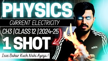 Current Electricity Detailed Oneshot + PYQ Chapter 3 Class 12 Physics CBSE 2024-25 🔥 #cbse