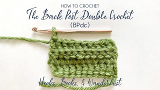 Back Post Double Crochet Tutorial