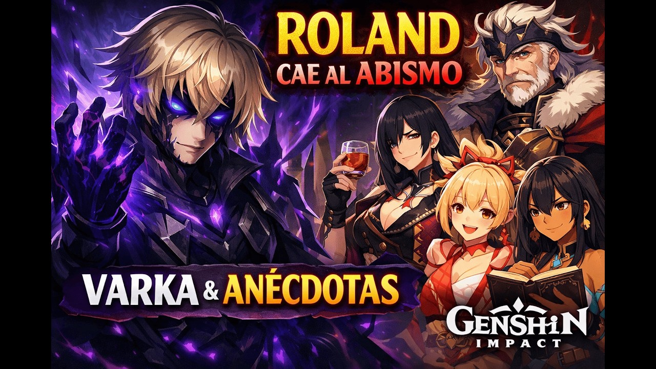 ? Roland cayó al Abismo | Anécdotas de Clorinde, Yoimiya y Nefer ?? | Genshin Impact 20260226