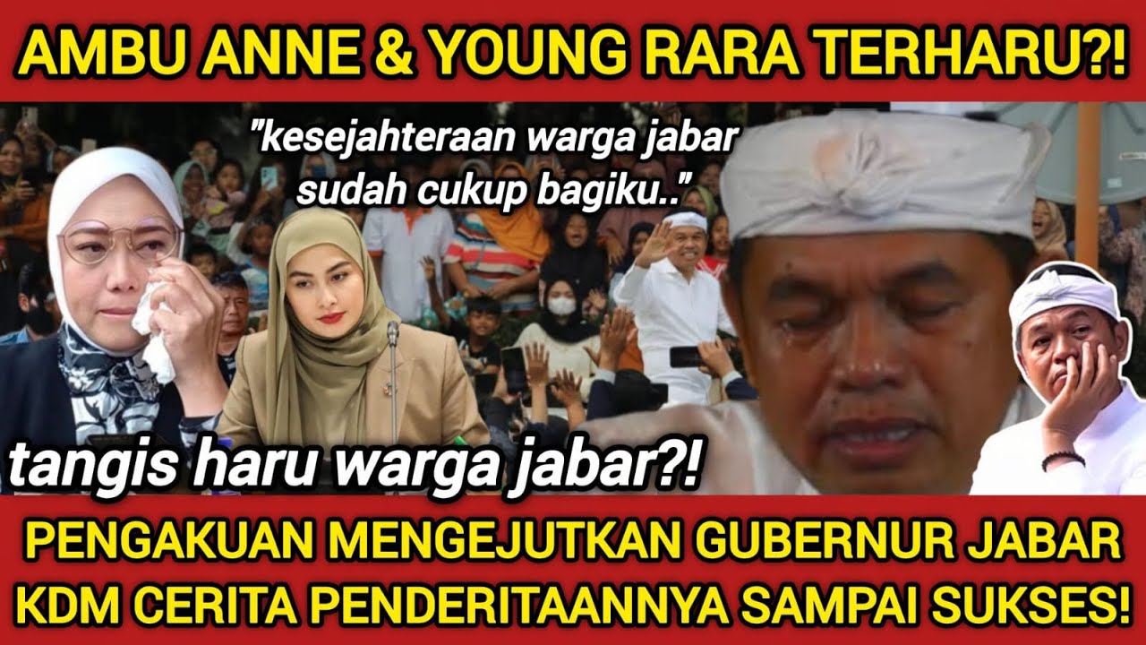 AMBU ANNE DAN YOUNG RARA NANGIS LIHAT INI⁉️KDM BONGKAR RAHASIANYA MENUMB4LKAN DIRI UTK JABAR!