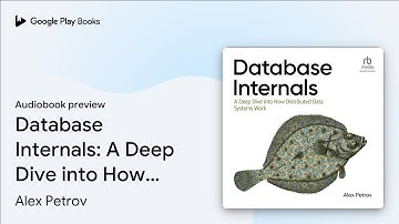 Database Internals: A Deep Dive into How… by Alex Petrov · Audiobook preview