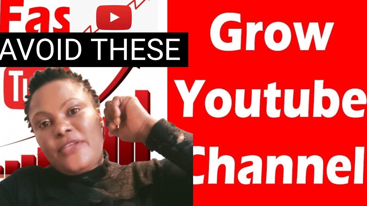 IF YOU WANT TO GROW ON YOUTUBE AVOID DOING THESE AND GROW FAST - YouTube