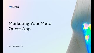 Meta Connect 2022 | تسويق تطبيق Meta Quest الخاص بك screenshot 4