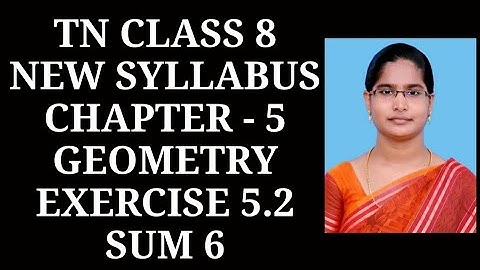 8th maths ch-5 Geometry Ex-5.2 (6th sum) | Samacheer One plus One channel